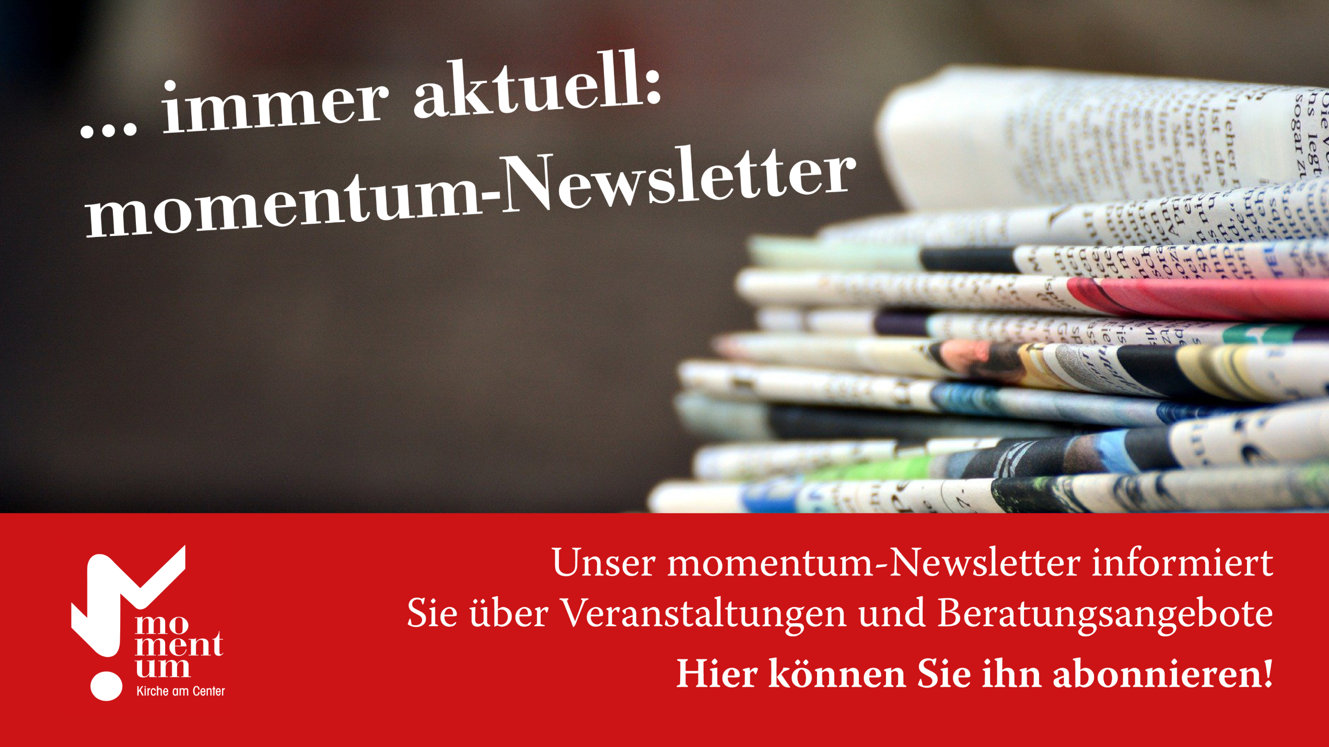 ... immer aktuell: momentum-Newsletter