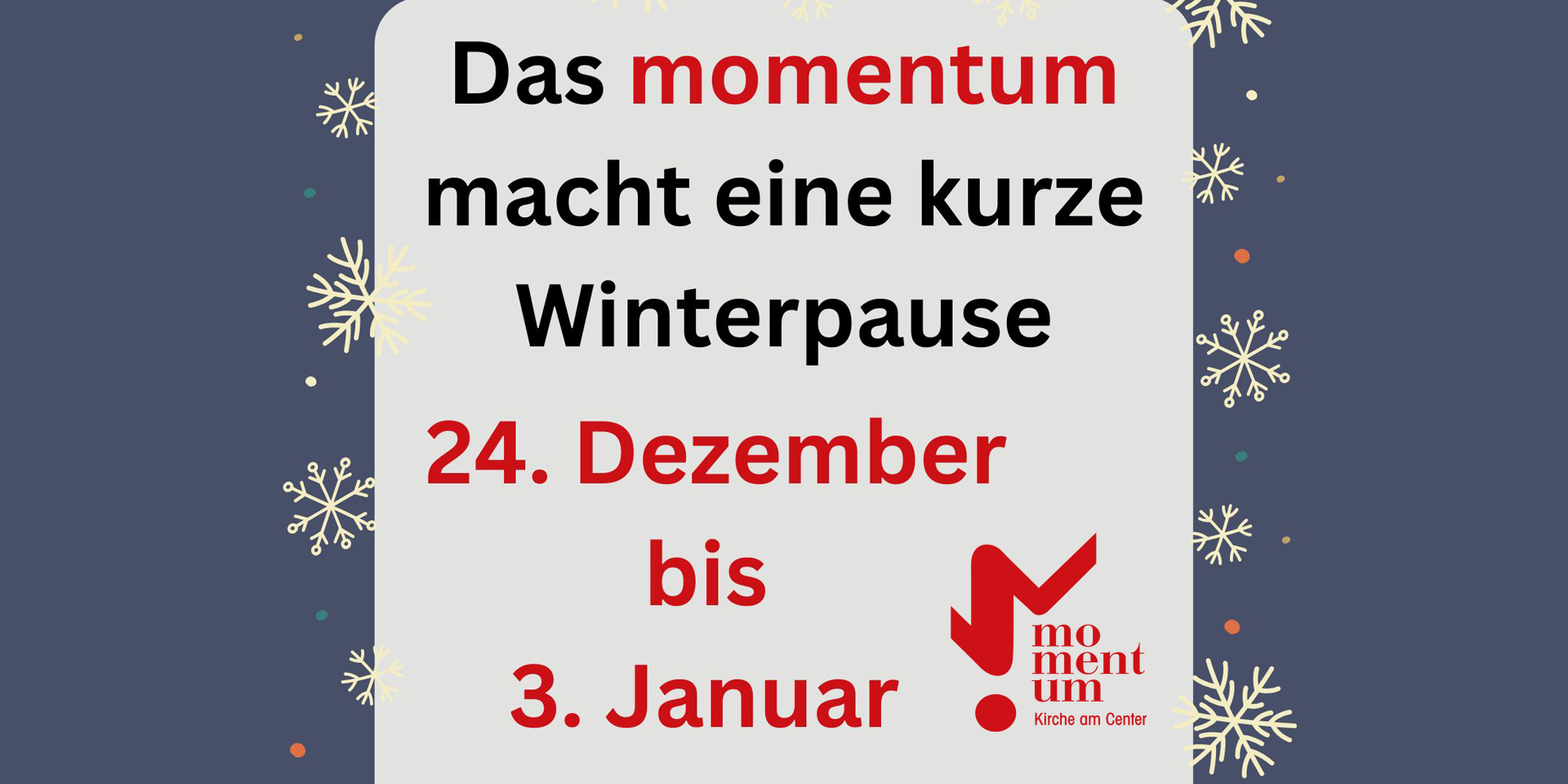 Winterpause im momentum (c) momentum Winterpause im momentum