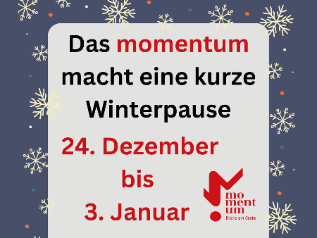 Winterpause im momentum (c) momentum Winterpause im momentum